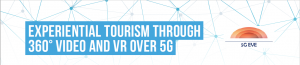 5G EVE - Experiential Tourism Trial